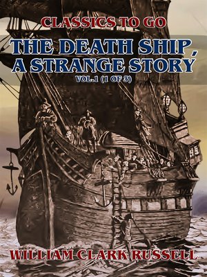 cover image of The Death Ship, a Strange Story, Volume1 (of 3)